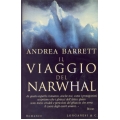 Andrea Barrett - Il viaggio del Narwhal
